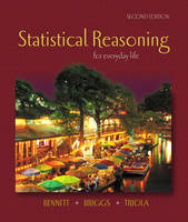 Statistical Reasoning for Everyday Life - Jeffrey O. Bennett, William L. Briggs, Mario F. Triola