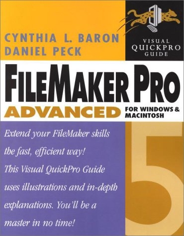 FileMaker Pro 5 Advanced for Windows and Macintosh - Cynthia L. Baron, Daniel Peck