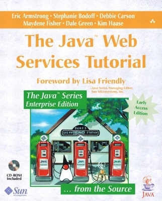 The Java™ Web Services Tutorial - Eric Armstrong, Stephanie Bodoff, Debbie Carson, Maydene Fisher, Dale Green