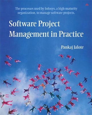 Software Project Management in Practice -  Peter Gordon, Pankaj Jalote