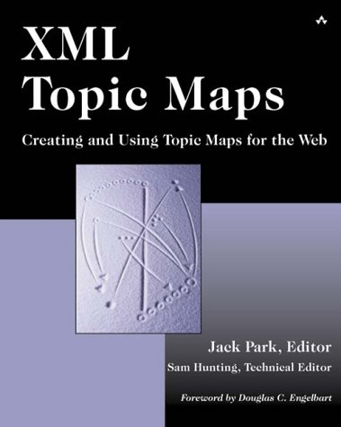 XML Topic Maps - Jack Park, Sam Hunting
