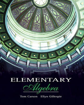 Elementary Algebra - Tom Carson, Ellyn Gillespie