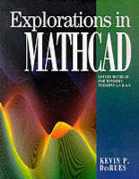 Explorations in MathCAD - Kevin P. Desrues