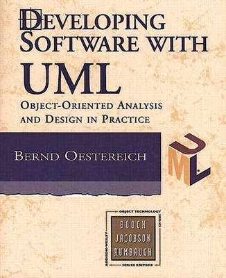 Developing Software with UML - Bernd Oestereich