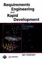 Requirements Engineering and Rapid Development - Ian Graham