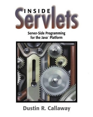 Inside Servlets - Dustin R. Callaway