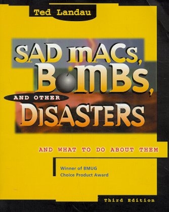 Sad Macs, Bombs, and Other Disasters - Ted Landau