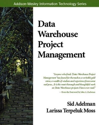 Data Warehouse Project Management - Sid Adelman, Larissa T. Moss