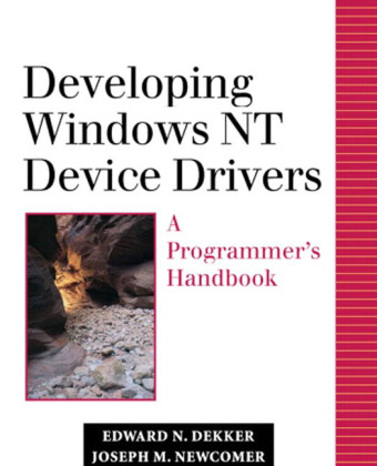 Developing Windows NT Device Drivers - Edward N. Dekker, Joseph M. Newcomer