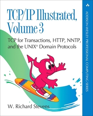 TCP/IP Illustrated, Volume 3 - W. Richard Stevens