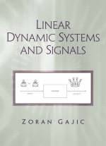 Linear Dynamic Systems and Signals - Zoran Gajic
