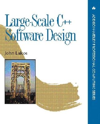 Large-Scale C++ Software Design - John Lakos
