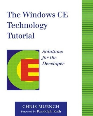 The Windows CE Technology Tutorial - Chris Muench