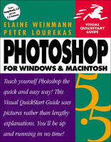 Photoshop 5.5 for Windows and Macintosh - Elaine Weinmann, Peter Lourekas