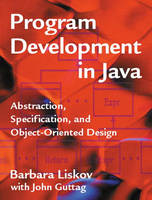 Program Development in Java - Barbara Liskov, John Guttag