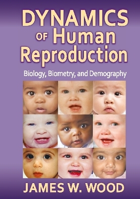 Dynamics of Human Reproduction - James W. Wood