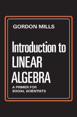 Introduction to Linear Algebra - Gordon Mills