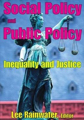 Social Policy and Public Policy - Lee Rainwater