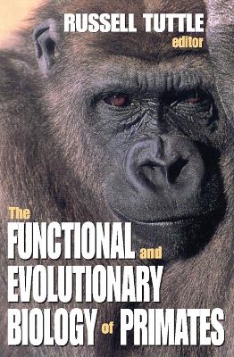 The Functional and Evolutionary Biology of Primates - 