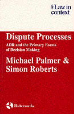 Dispute Processes - Michael Palmer, Simon Roberts
