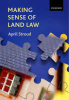 Making Sense of Land Law - April Stroud