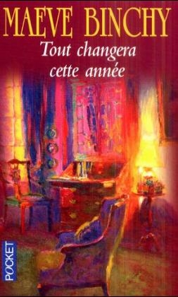 Tout changera cette annee - Maeve Binchy