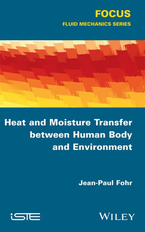 Heat and Moisture Transfer between Human Body and Environment - Jean-Paul Fohr