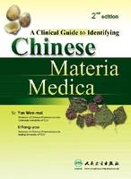 A Clinical Guide to Identifying Chinese Materia Medica - Yan Wen-mei, Li Fang-yao