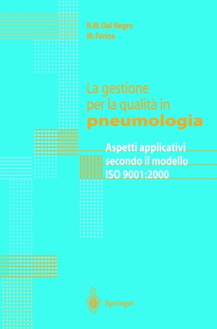 La gestione per la qualita in pneumologia - R.W. Dal Negro, M. Farina