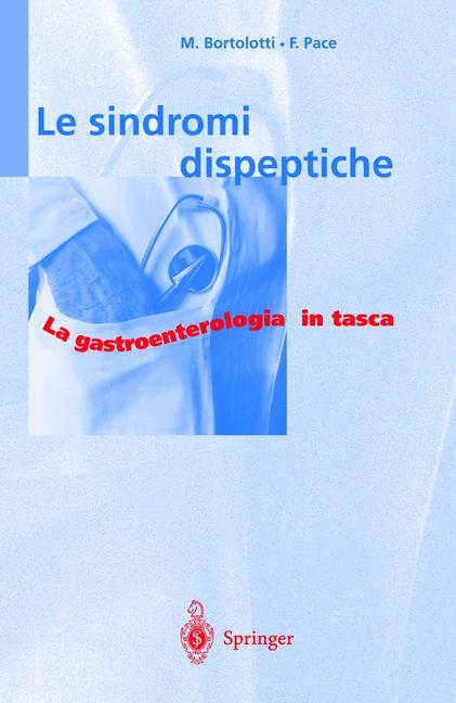 Le Sindromi Dispeptiche - Mauro Bortolotti, Fabio Pace