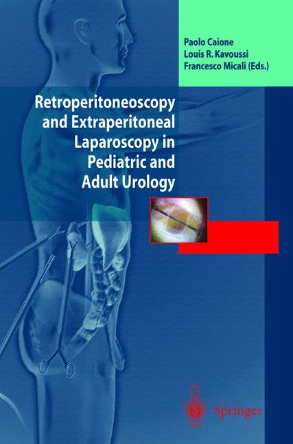 Retroperitoneoscopy and Extraperitoneal Laparoscopy in Pediatric and Adult Urology - 