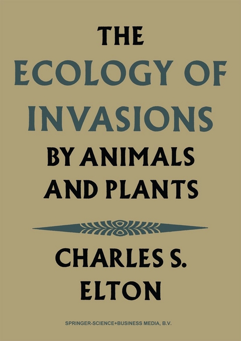 The Ecology of Invasions by Animals and Plants - Charles S. Elton