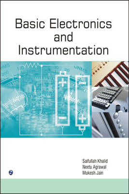 Basic Electronics and Instrumentation - Saifullah Khalid, Neetu Agrawal, Mukesh Jain