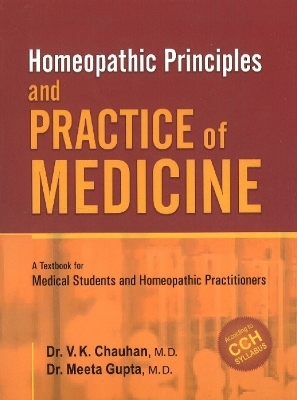 Homeopathic Principles & Practice of Medicine - Dr V K Chauhan, Dr Meeta Gupta