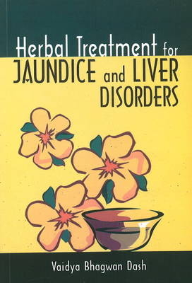 Herbal Treatment for Jaundice & Liver Disorders - Vaidya Bhagwan Dash