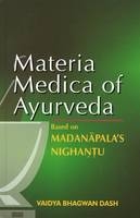 Materia Medica of Ayurveda - Vaidya Bhagwan Dash