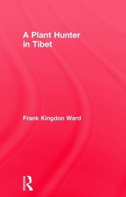 Plant Hunter In Tibet -  Ward