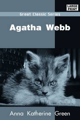 Agatha Webb - Anna Katharine Green