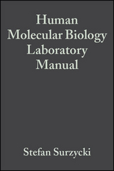 Human Molecular Biology Laboratory Manual -  Stefan Surzycki