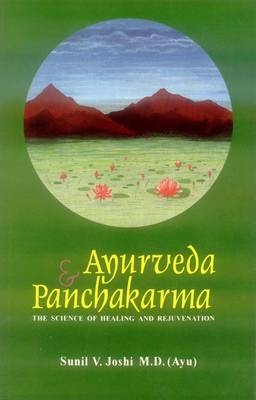 Ayurveda and Panchakarma - Sunil Joshi