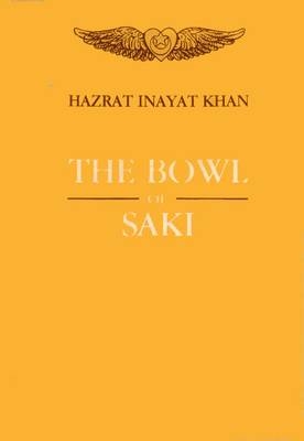The Bowl of Saki - Hazrat Inayat Khan