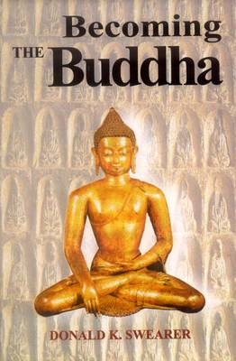 Becoming the Buddha - Donald K. Swearer