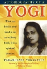 Autobiography of a Yogi - Paramahansa Yogananda