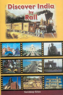 Discover India by Rail - Silas Sandeep