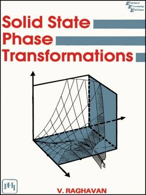 Solid State Phase Transformations - V. Raghavan