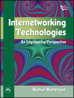 Internetworking Technology - Rahul Banerjee