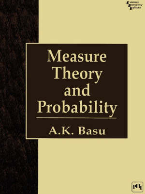 Measure Theory and Probability - A. K. Basu