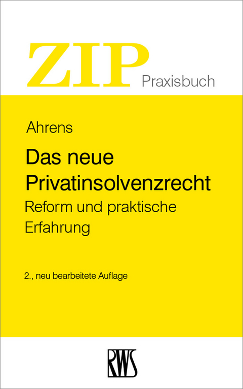 Das neue Privatinsolvenzrecht -  Martin Ahrens