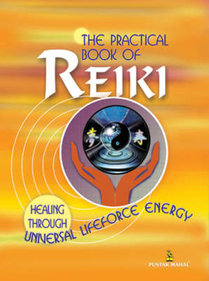 The Practical Book of Reiki - Rashmi Sharma