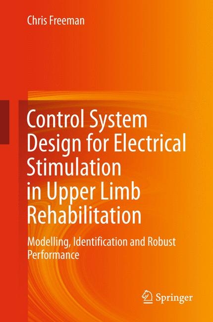 Control System Design for Electrical Stimulation in Upper Limb Rehabilitation - Chris Freeman